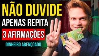 ESTAS 3 AFIRMAÇÕES MUDARAM MINHA VIDA FINANCEIRA