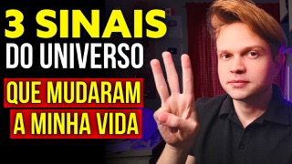 3 SINAIS QUE EU RECEBI DO UNIVERSO QUE MUDARAM MINHA VIDA