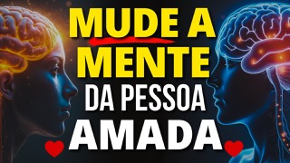 A TÉCNICA DA LEI DA ATRAÇÃO PARA MUDAR O QUE UMA PESSOA PENSA DE VOCÊ