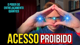 ISSO FOI OCULTADO DE VOCÊ – O ENTRELAÇAMENTO QUÂNTICO DESBLOQUEIA O PODER DO SUBCONSCIENTE