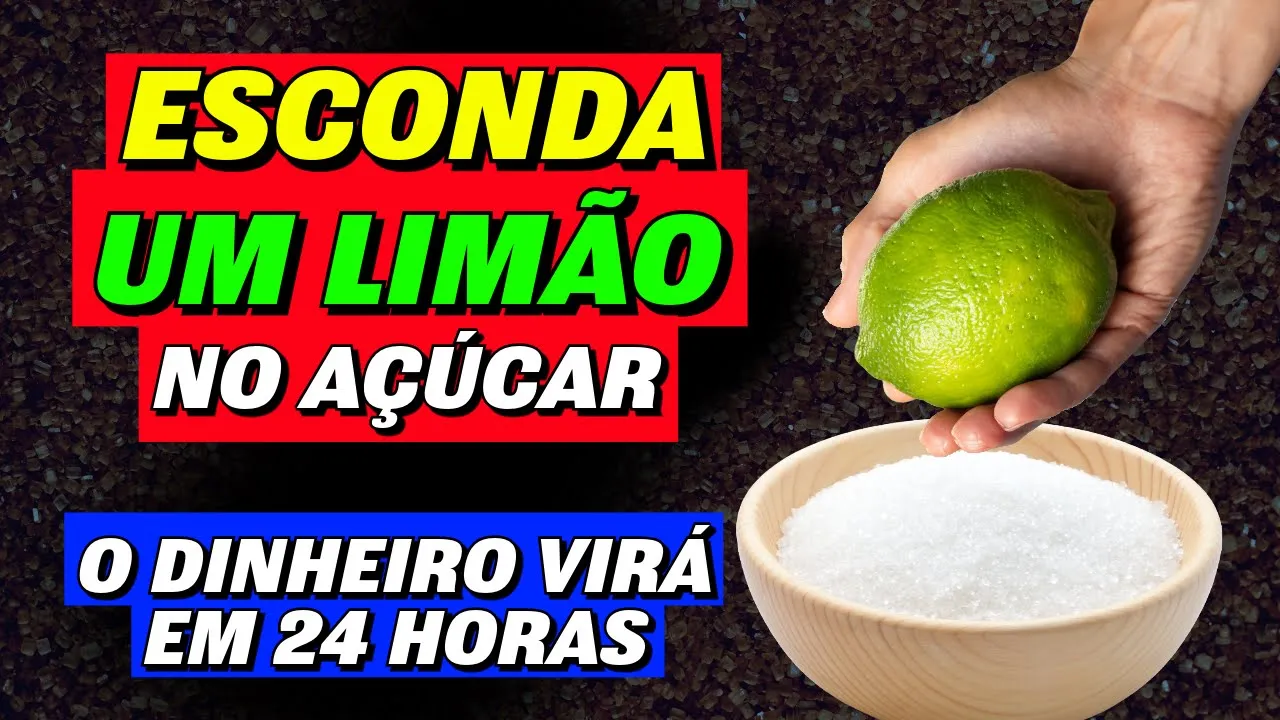 ESCONDA UM LIMÃO E O DINHEIRO VIRÁ EM 24 HORAS