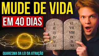 QUARESMA DA LEI DA ATRAÇÃO: COMO 40 DIAS DE MEDITAÇÃO PODEM TRANSFORMAR SUA VIDA