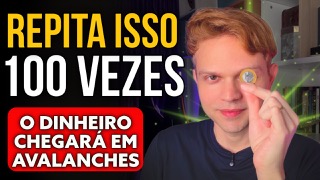 Repita Esta Afirmação de Riqueza Todos os Dias e Descubra o Poder da Repetição Positiva